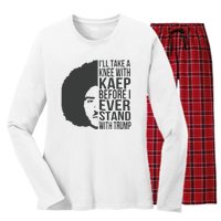 I’Ll Take A Knee With Kaep Before I Ever Stand With Trump Women's Long Sleeve Flannel Pajama Set 