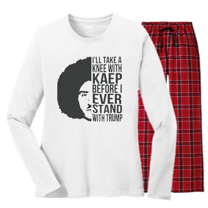 I’Ll Take A Knee With Kaep Before I Ever Stand With Trump Women's Long Sleeve Flannel Pajama Set 