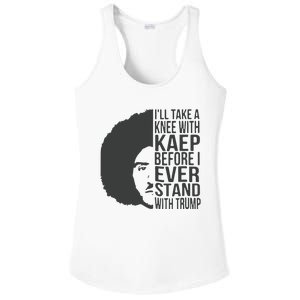 I’Ll Take A Knee With Kaep Before I Ever Stand With Trump Ladies PosiCharge Competitor Racerback Tank