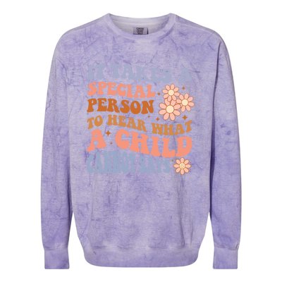 It Takes A Special Person To Hear What A Cannot Say Gift Colorblast Crewneck Sweatshirt