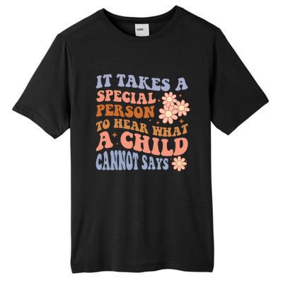 It Takes A Special Person To Hear What A Cannot Say Gift Tall Fusion ChromaSoft Performance T-Shirt