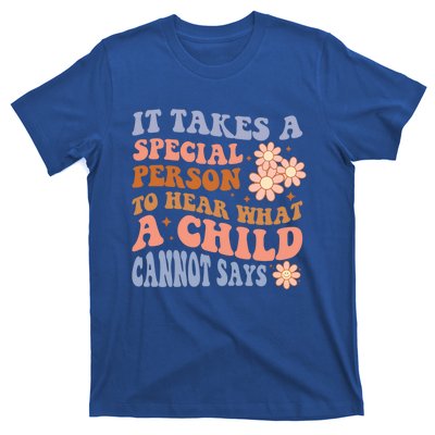 It Takes A Special Person To Hear What A Cannot Say Gift T-Shirt