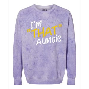 Im That Auntie Funny Best Aunt Colorblast Crewneck Sweatshirt