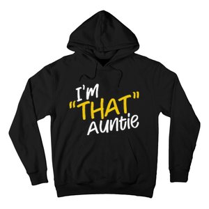 Im That Auntie Funny Best Aunt Hoodie