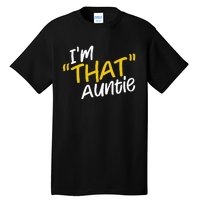 Im That Auntie Funny Best Aunt Tall T-Shirt