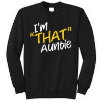 Im That Auntie Funny Best Aunt Tall Sweatshirt