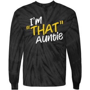 Im That Auntie Funny Best Aunt Tie-Dye Long Sleeve Shirt