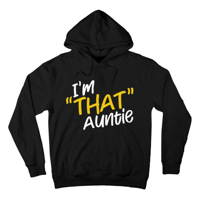 Im That Auntie Funny Best Aunt Tall Hoodie