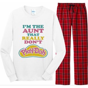 Im The Aunt That Really Dont Play Doh Long Sleeve Pajama Set