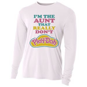 Im The Aunt That Really Dont Play Doh Cooling Performance Long Sleeve Crew