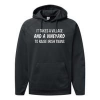 It Takes A Village And A Vineyard To Raise Irish Performance Fleece Hoodie