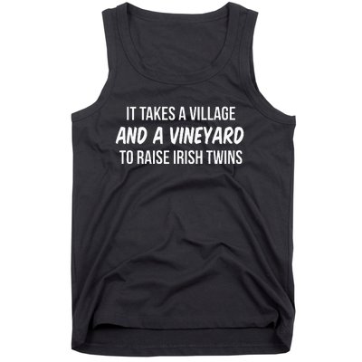 It Takes A Village And A Vineyard To Raise Irish Tank Top