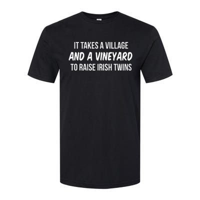 It Takes A Village And A Vineyard To Raise Irish Softstyle CVC T-Shirt