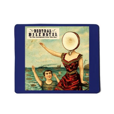 In The Aeroplane Over The Sea Neutral Milk Hotel Mousepad