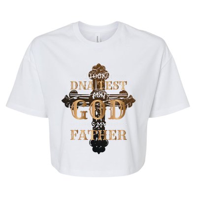 I Took A Dna Test And God Is My Father Christianity Quote Bella+Canvas Jersey Crop Tee