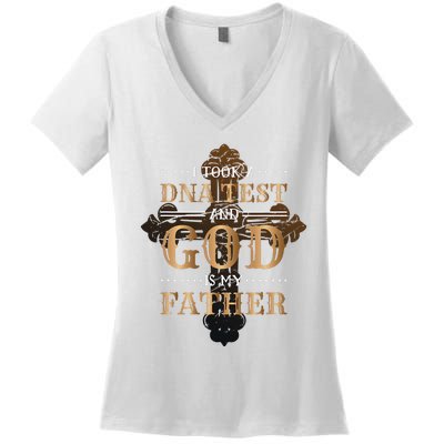 I Took A Dna Test And God Is My Father Christianity Quote Women's V-Neck T-Shirt