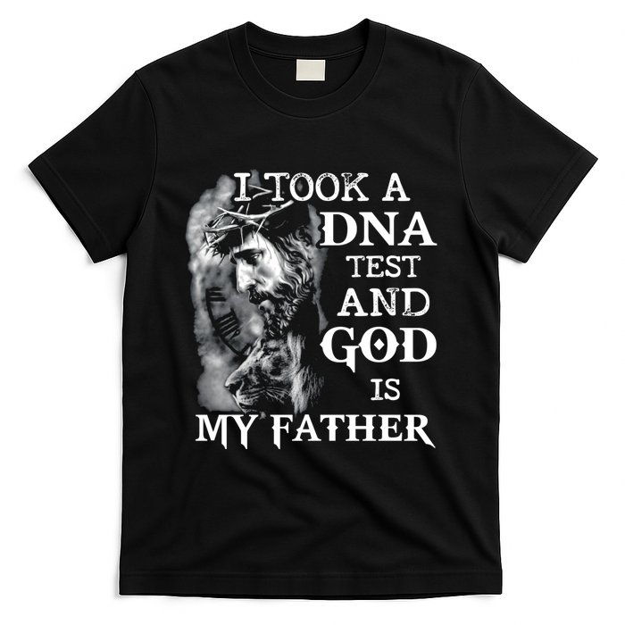 I Took A Dna Test And God Is My Father T-Shirt