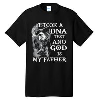 I Took A Dna Test And God Is My Father Tall T-Shirt