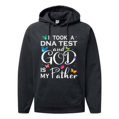 I Took A Dna Test And God Is My Father Performance Fleece Hoodie