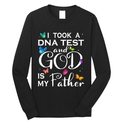 I Took A Dna Test And God Is My Father Long Sleeve Shirt