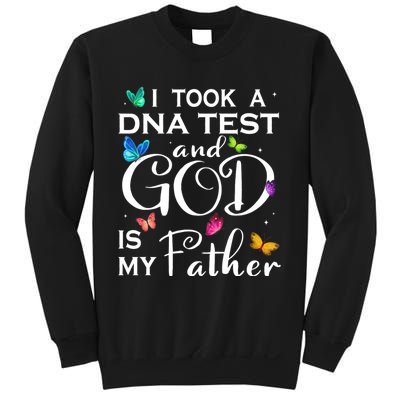 I Took A Dna Test And God Is My Father Sweatshirt