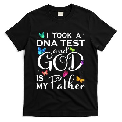 I Took A Dna Test And God Is My Father T-Shirt