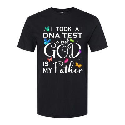 I Took A Dna Test And God Is My Father Softstyle CVC T-Shirt