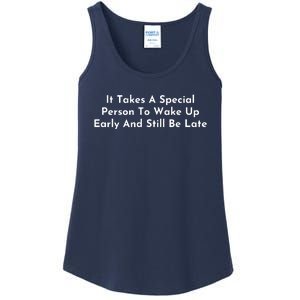 It Takes A Special Person To Wake Up Early And Still Be Late Ladies Essential Tank