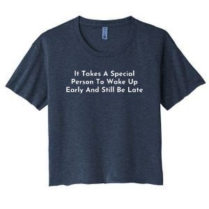 It Takes A Special Person To Wake Up Early And Still Be Late Women's Crop Top Tee