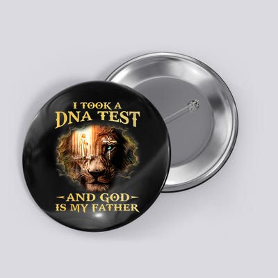 I Took A Dna Test And God Is My Father Lion Jesus Button