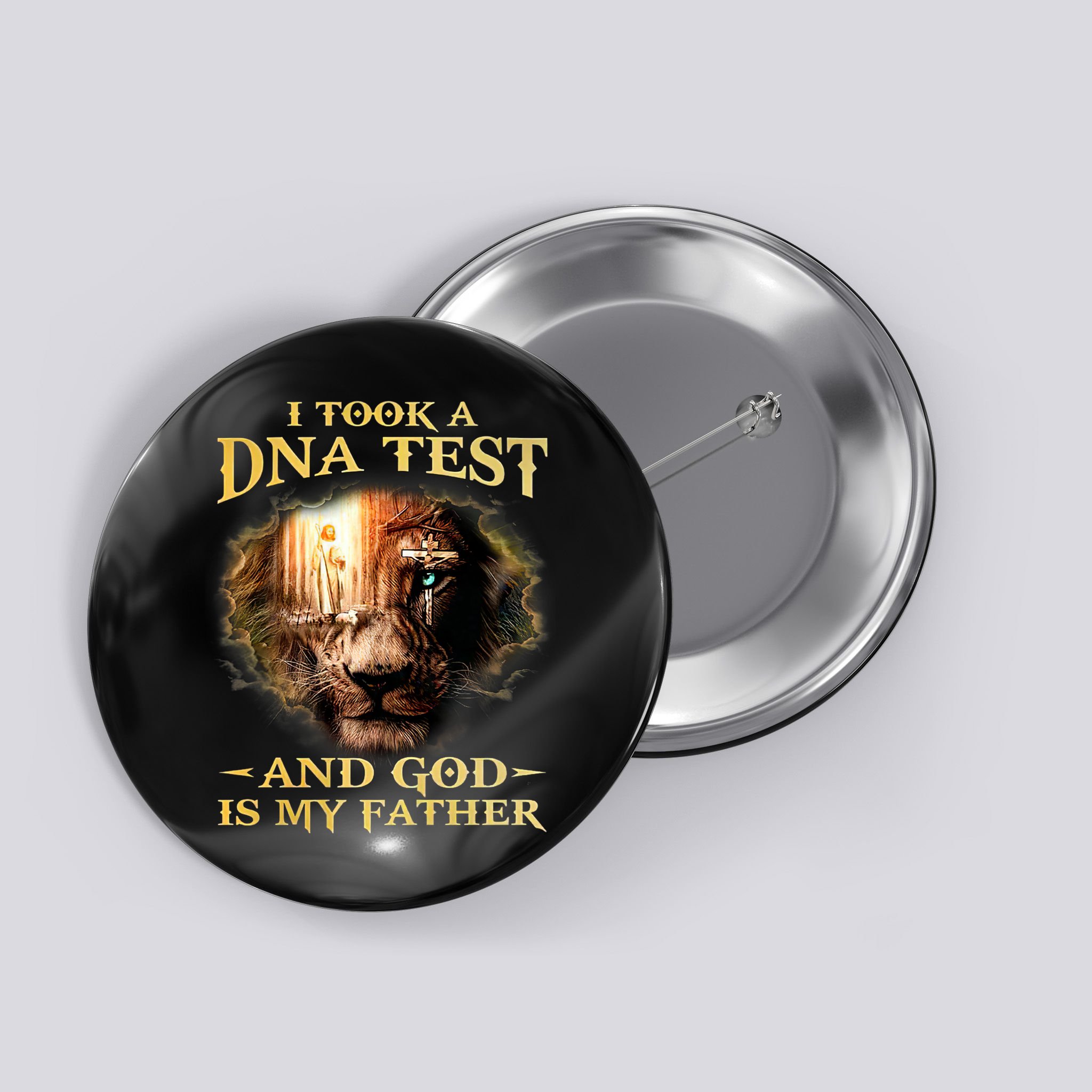 I Took A Dna Test And God Is My Father Lion Jesus Button