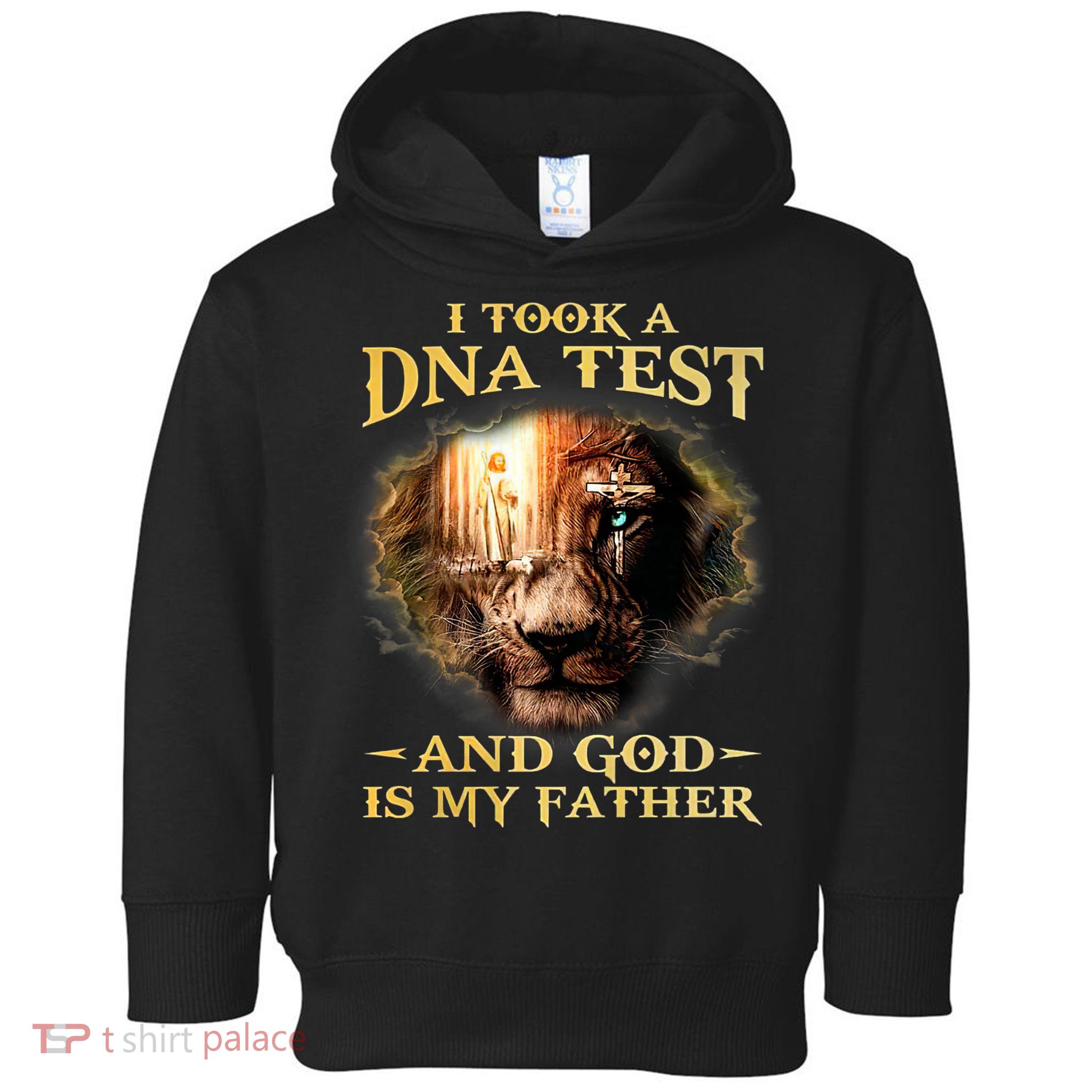 I Took A Dna Test And God Is My Father Lion Jesus Toddler Hoodie