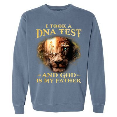 I Took A Dna Test And God Is My Father Lion Jesus Garment-Dyed Sweatshirt