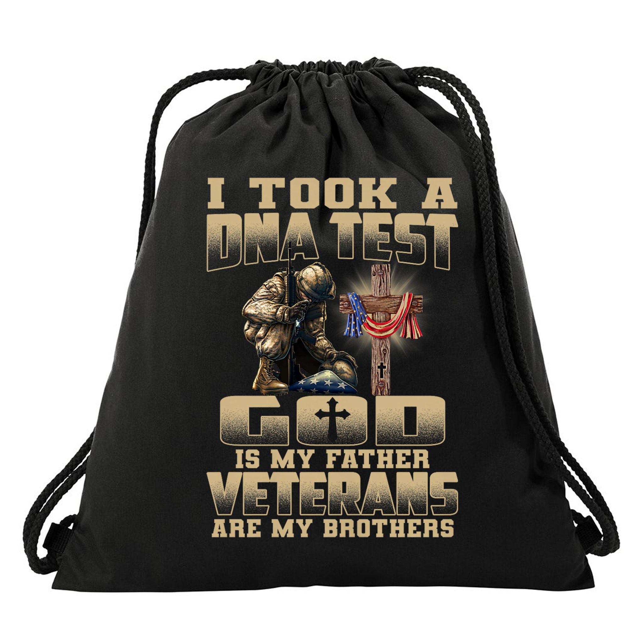 I Took A Dna Test God Is My Father Veterans Are My Brothers Drawstring Bag