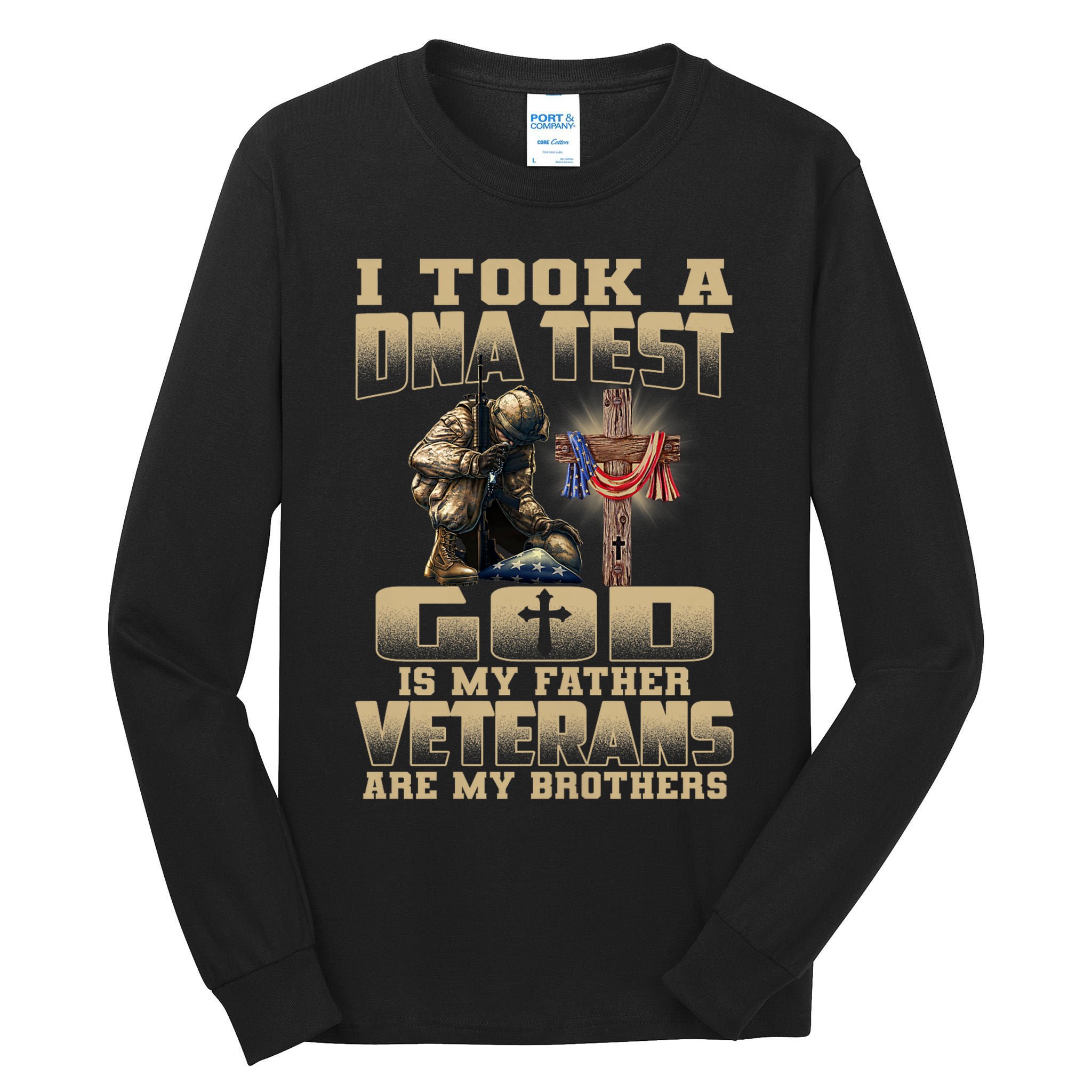 I Took A Dna Test God Is My Father Veterans Are My Brothers Tall Long Sleeve T-Shirt