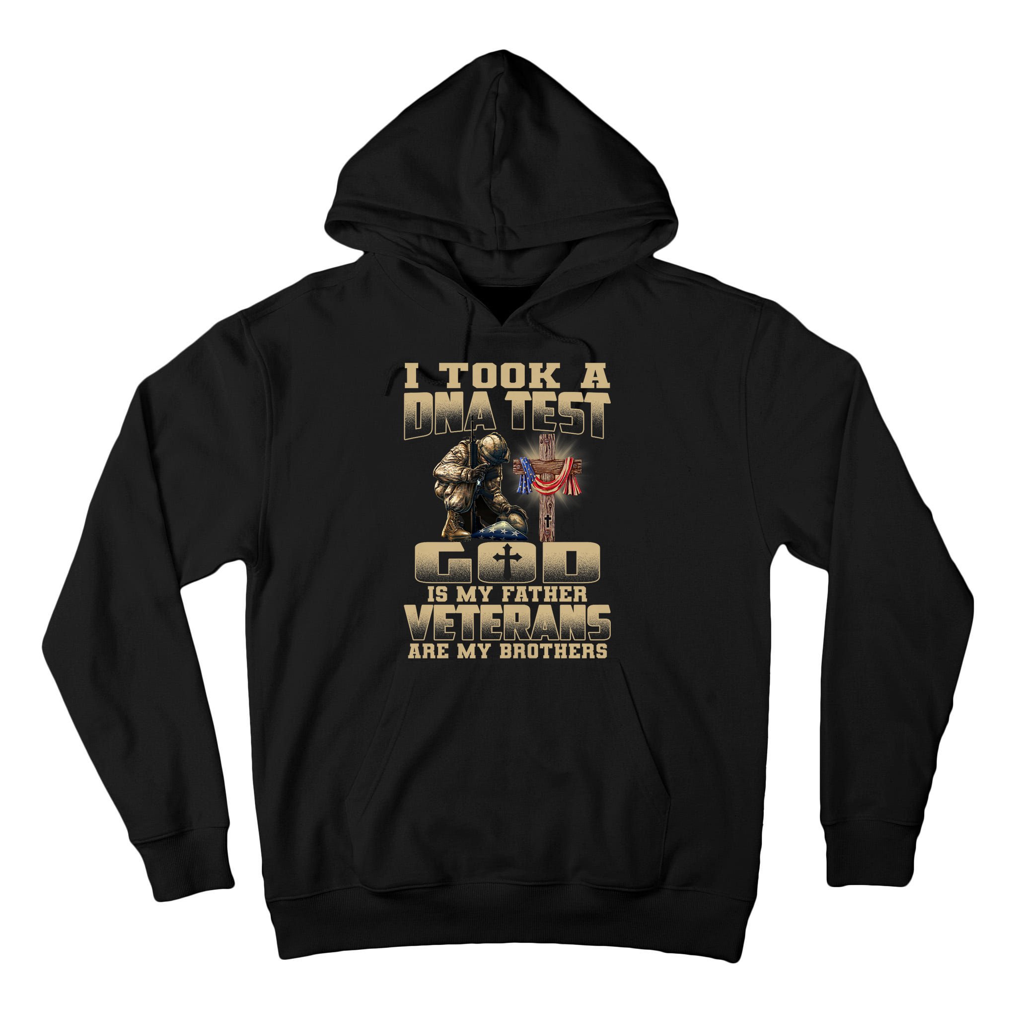 I Took A Dna Test God Is My Father Veterans Are My Brothers Tall Hoodie