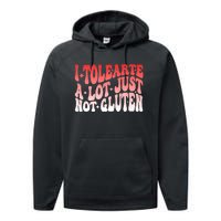 I Tolerate A Lot Just Not Gluten Performance Fleece Hoodie