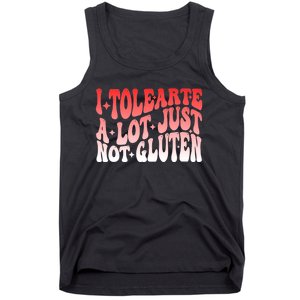 I Tolerate A Lot Just Not Gluten Tank Top