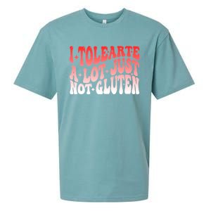 I Tolerate A Lot Just Not Gluten Sueded Cloud Jersey T-Shirt