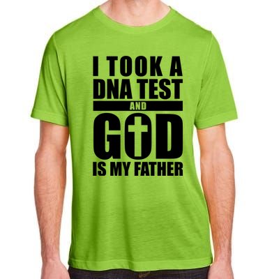 I Took A Dna Test And God Is My Father Christianity Adult ChromaSoft Performance T-Shirt