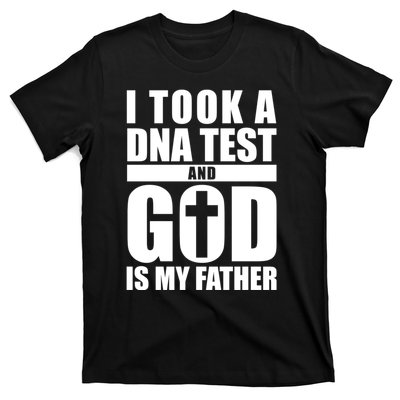 I Took A Dna Test And God Is My Father Christianity T-Shirt