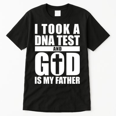I Took A Dna Test And God Is My Father Christianity Tall T-Shirt