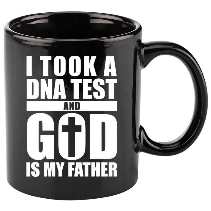 I Took A Dna Test And God Is My Father Christianity 11oz C Handle Ceramic Mug