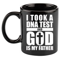 I Took A Dna Test And God Is My Father Christianity 11oz C Handle Ceramic Mug