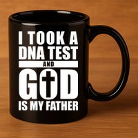 I Took A Dna Test And God Is My Father Christianity 11oz C Handle Ceramic Mug