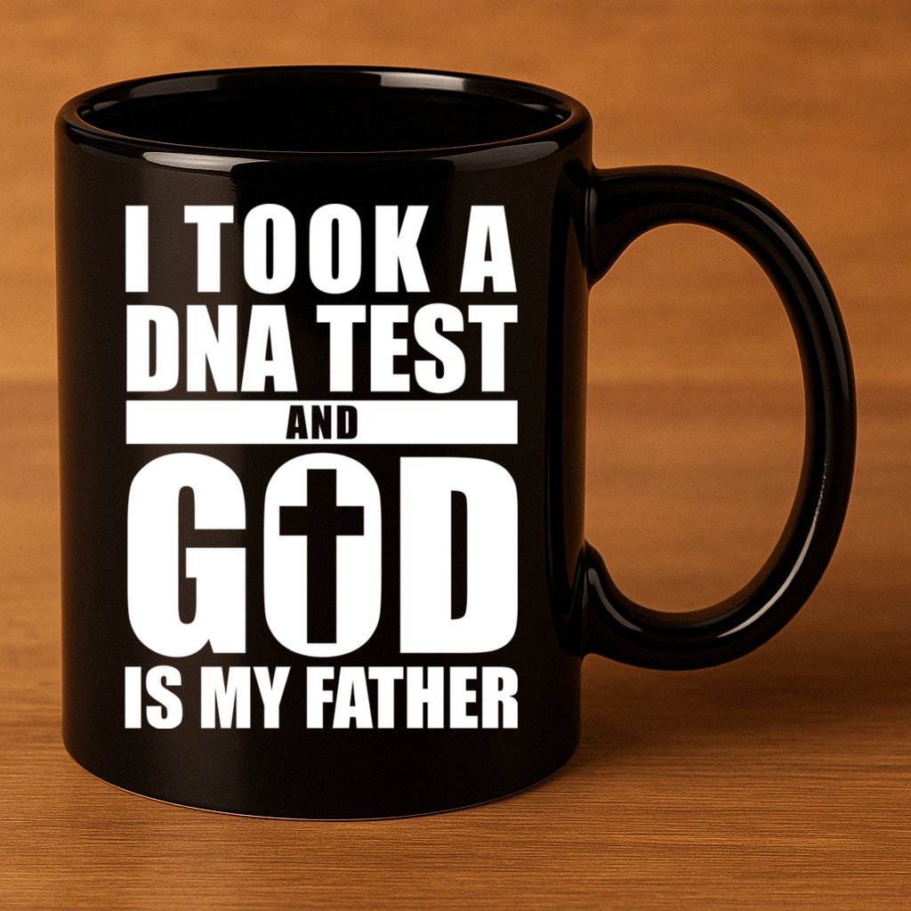 I Took A Dna Test And God Is My Father Christianity 11oz C Handle Ceramic Mug