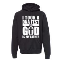 I Took A Dna Test And God Is My Father Christianity Premium Hoodie