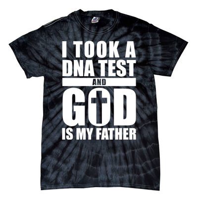 I Took A Dna Test And God Is My Father Christianity Tie-Dye T-Shirt