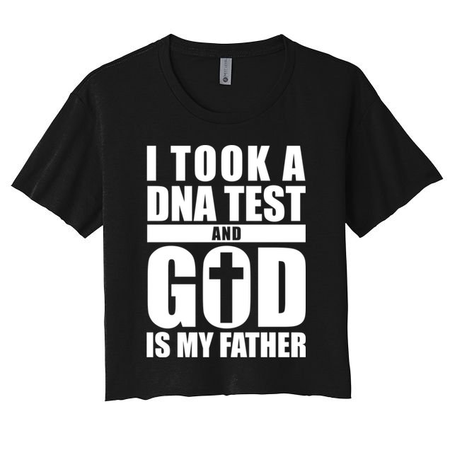 I Took A Dna Test And God Is My Father Christianity Crop Top
