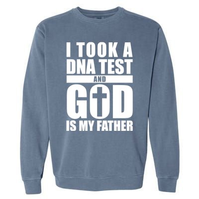 I Took A Dna Test And God Is My Father Christianity Garment-Dyed Sweatshirt